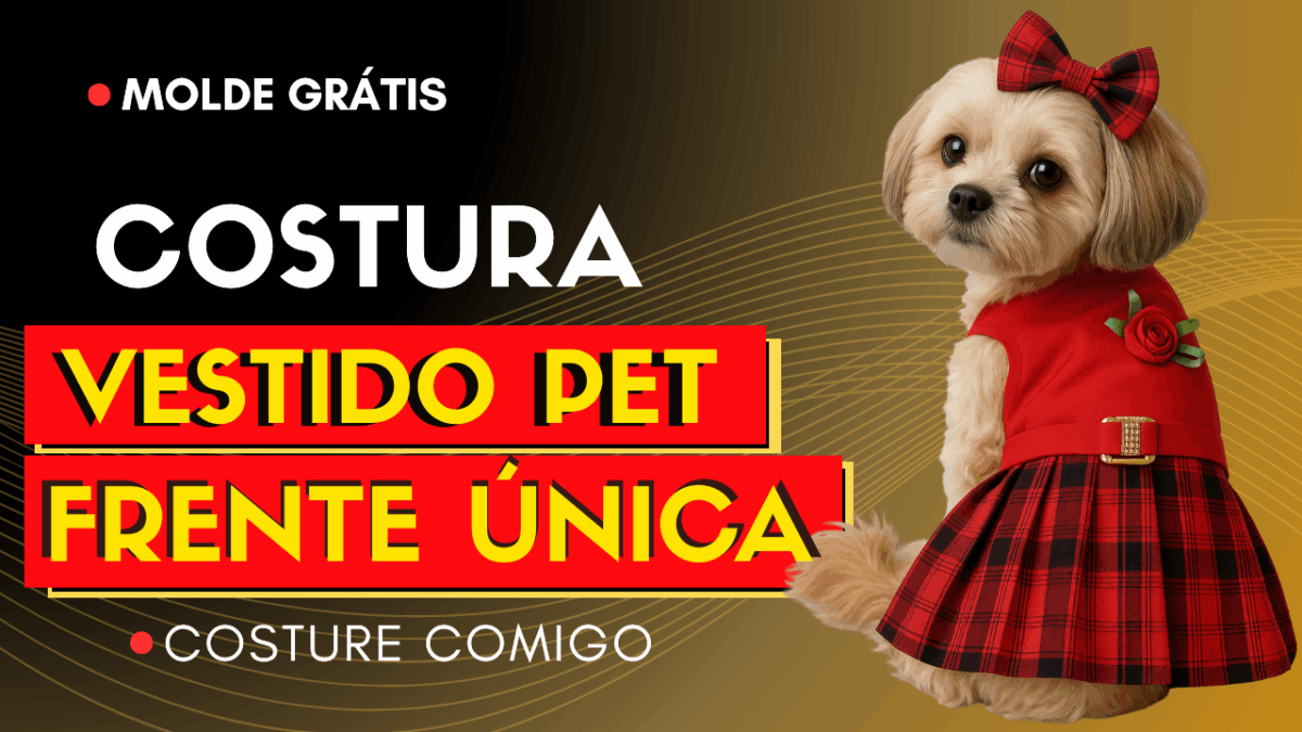 Como Costurar Vestido Frente Única para Pet – Passo a Passo Completo